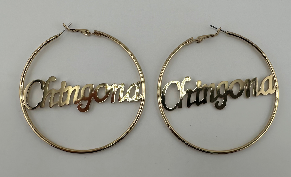 Big Hoop Earrings- CHINGONA - Chicano Spot