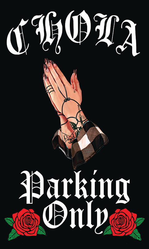 Chola Parking Banner - Chicano Spot