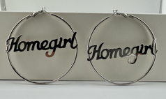 Big Hoop Earrings- HOMEGIRL